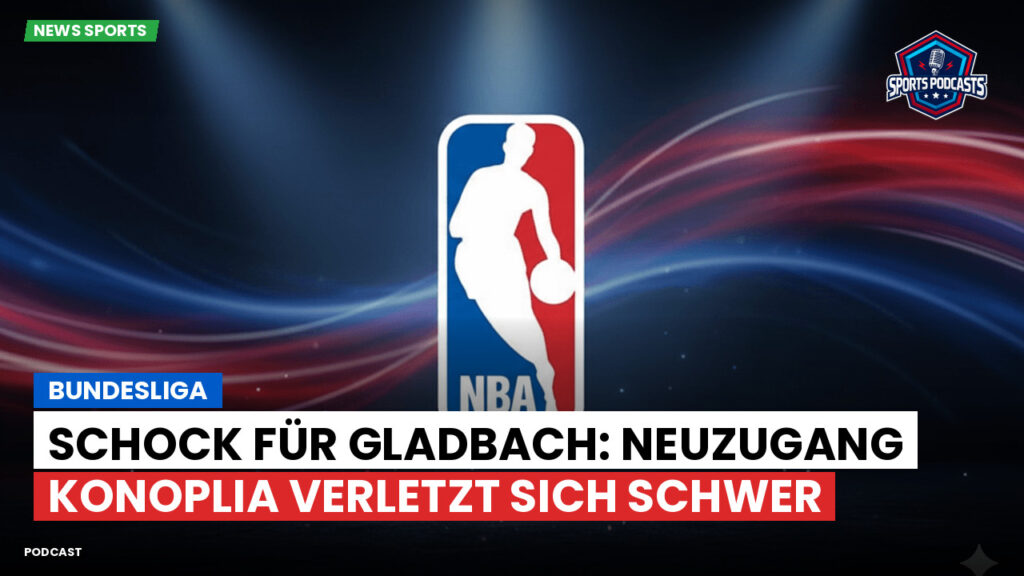 NBA Podcast: Bundesliga : Schock für Gladbach: Neuzugang Konoplia verletzt sich schwer