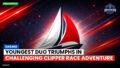 Sailing Podcast: Youngest duo triumphs in challenging Clipper Race adventure