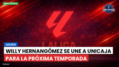 LaLiga Podcast: LaLiga : Willy Hernangómez se une a Unicaja para la próxima temporada