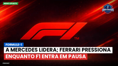 Fórmula 1 Podcast: Formule-1 : A Mercedes lidera; Ferrari pressiona enquanto F1 entra em pausa